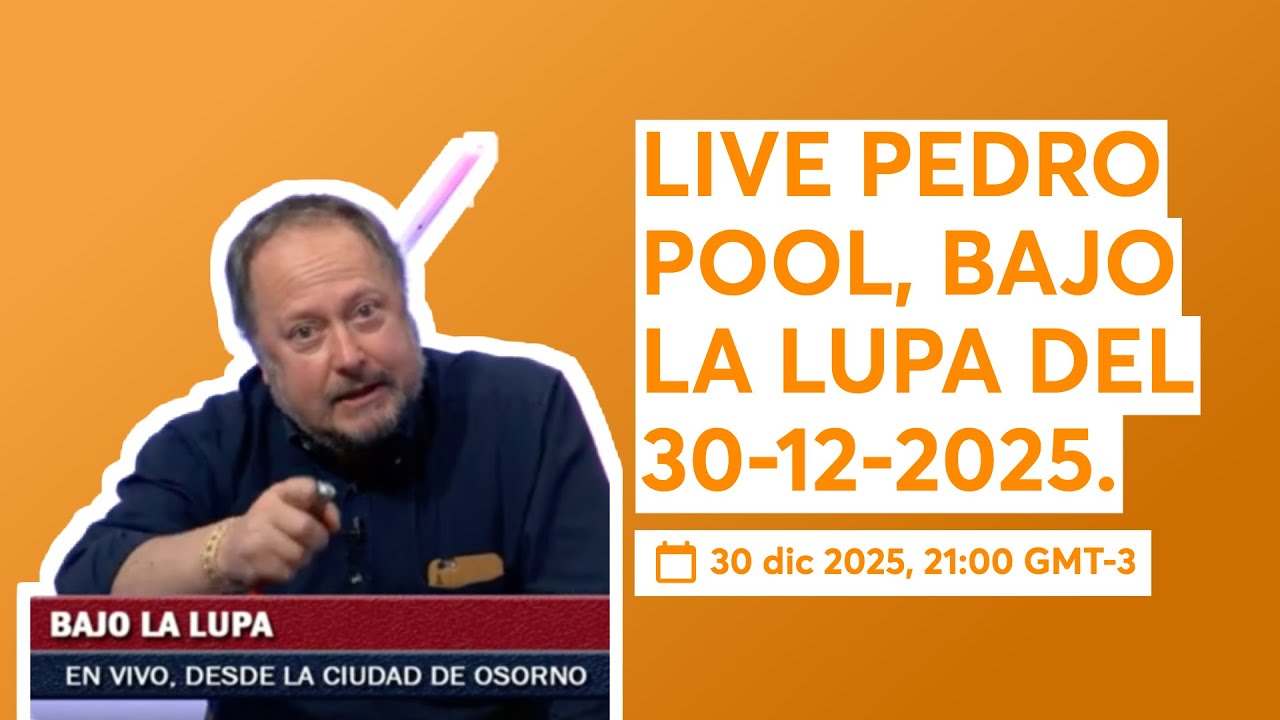 LIVE PEDRO POOL, BAJO LA LUPA DEL 30-12-2025.
