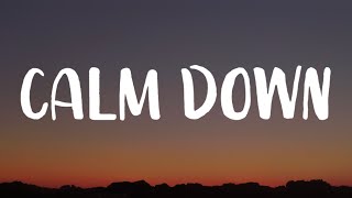 Rema, Selena Gomez - Calm Down (Lyrics) 