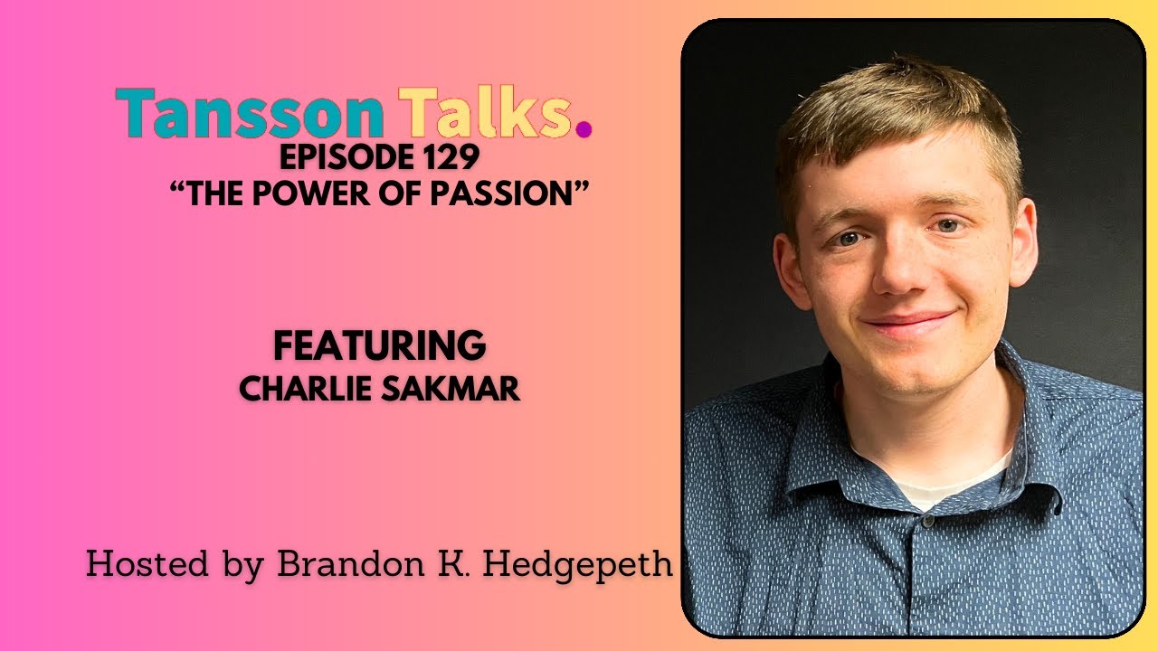 The Power of Passion | Tansson Talks