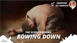The science behind bowing down | Sadhguru in 3 mins
