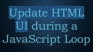 Update HTML UI during a JavaScript Loop