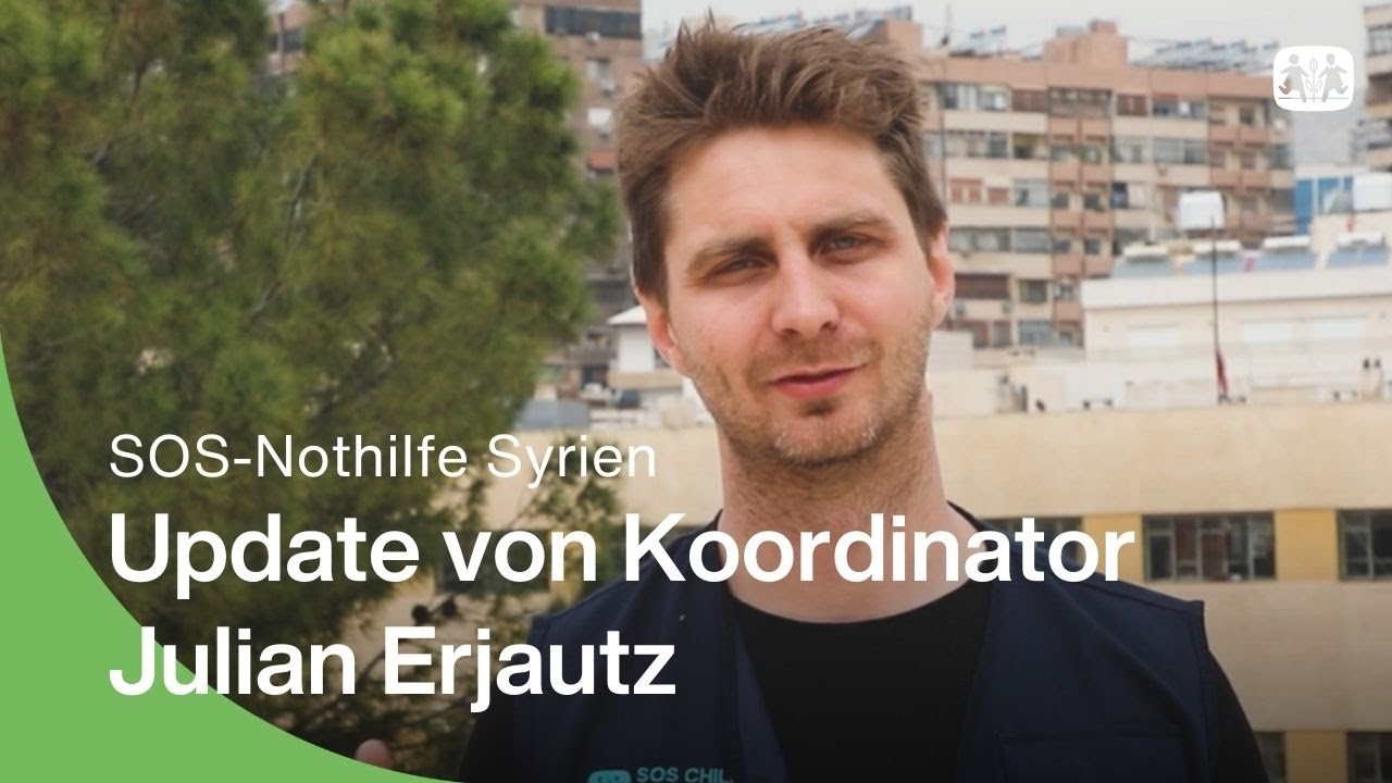 SOS-Nothilfe in Syrien: Update von Koordinator Julian Erjautz