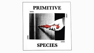 Arse - Primitive Species