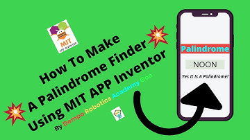 How To Make A Palindrome Finder Using MIT APP Inventor By Dempo Robotics Academy Goa DRAG