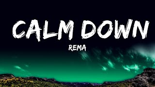 [1HOUR] Rema - Calm Down (Lyrics) | The World Of Music