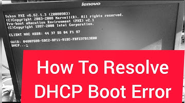 How to resolve DHCP boot error in PXE | DHCP boot error fix