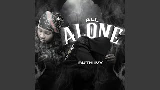 All Alone - Ruth Ivy
