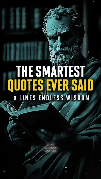 8 Of The SMARTEST Quotes Ever Said | Stoicism