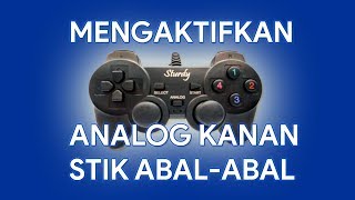Cara Mengaktifkan Analog Kanan (R3) Stik Abal-abal dan PS2