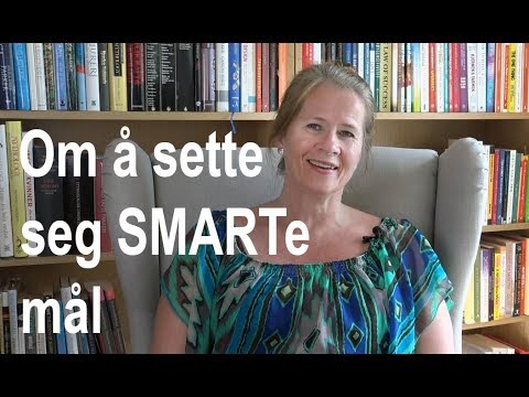 Video: SMART Metodikk For å Sette Mål Og Mål