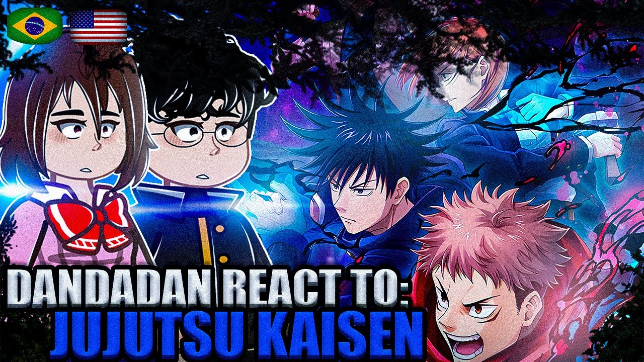 🌌⛩ DanDaDan React to Jujutsu Kaisen  (Tik Toks) | BR - USA