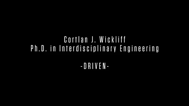 Cortlan J. Wickliff: Driven