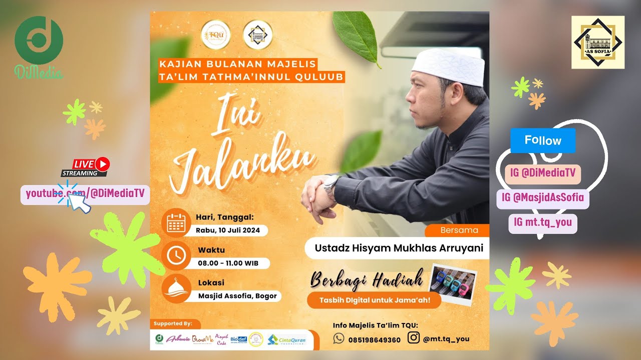 INI JALANKU | Ustadz Hisyam M. Arruyani, | MT Tatma'nul Qhulub, 10 Juli 2024 @Masjid AsSofia