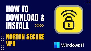 How to Download and Install Norton Secure VPN For Windows