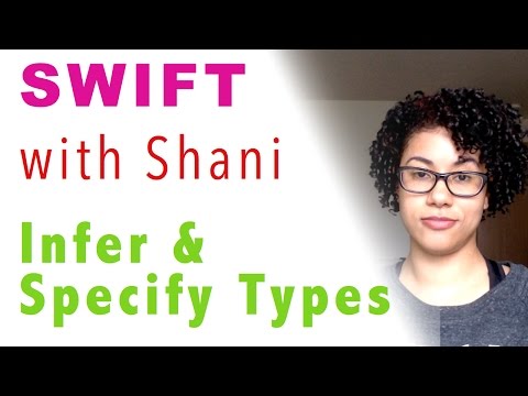Swift 3: Inferring & Specifying Types