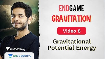Gravitation L8: Gravitational Potential Energy | Physics Endgame | Vikrant Kirar
