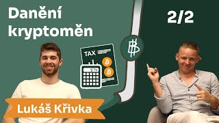 Jak danit kryptoměny a jak darovaný Bitcoin? Jaké jsou sankce za obcházení daní? Host: Lukáš Křivka