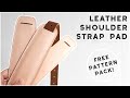 Leather Shoulder Strap Pad - Free PDF Pattern Pack / Several Sizes - (DIY Bag Series)