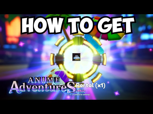 How to get a Summer Portal in Anime Adventures