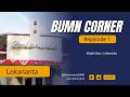 BUMN Corner Eps.1 &quot;Wajah Baru Lokananta&quot;