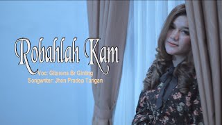 ROBAHLAH KAM | GITARENA BR GINTING | LAGU KARO TERBARU 2023 | SONGWRITER : JHON PRADEP TARIGAN