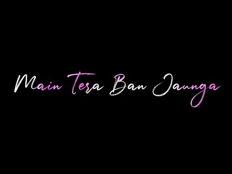 tera-ban-jaunga-dj-remix-whatsapp-status-|-new-whatsapp-status-video-2019