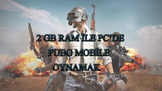 2 Gb Ram İle Pcde Pubg Mobi̇le Oynamak-Pubg Mobi̇le