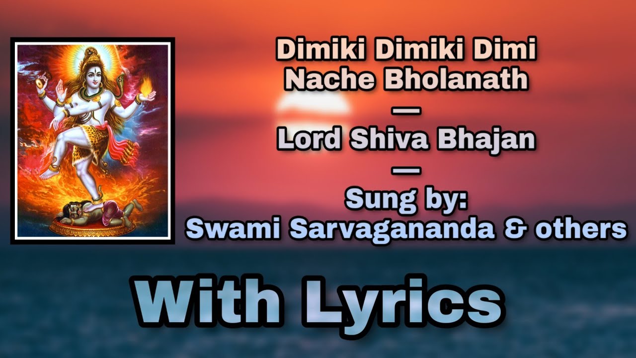 Dimiki Dimiki Dimi Nache Bholanath Lord Shiva Bhajan Sung by Swami Sarvagananda  others