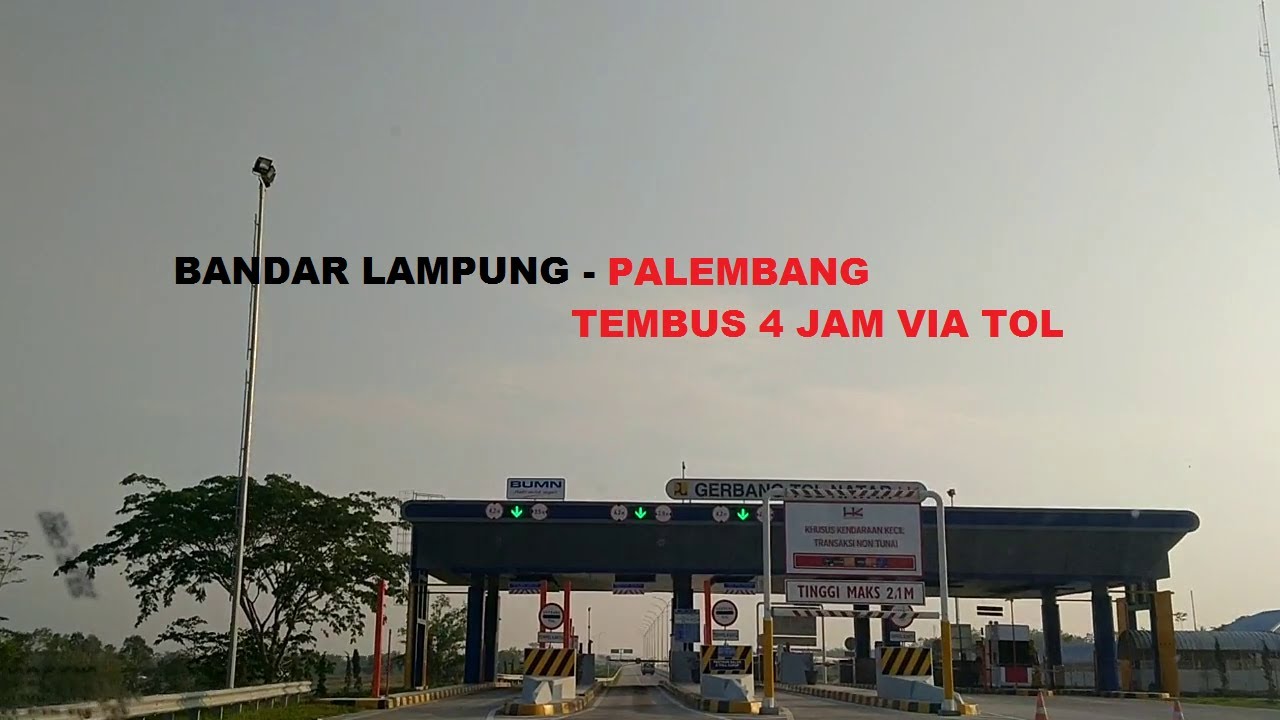 MANTAP BANDAR LAMPUNG  KE PALEMBANG  TEMBUS 4 JAM BRO 