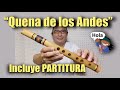 Quena de los Andes アンデスのケーナ, el video incluye la partitura del tema
