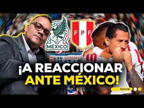 Perú vs. México: todo listo para el partido de hoy, ¿qué se espera de la Bicolor?