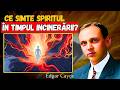 Descoperiri despre ce se întâmplă cu sufletul după incinerare | Edgar Cayce