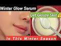 Winter glow serum get glossy skin no wrinklesdry skindark spots fine lines