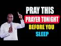ALWAYS PRAY THIS For Protection Over You and Your Family As You Sleep _ Apostle Joshua Selman 2026