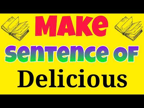 ვიდეო: როგორ იყენებ გემრიელობას წინადადებაში?