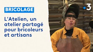 Latelien, Un Atelier Partagé Pour Bricoleurs Et Artisans