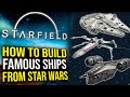 Starfield - How To Build Famous Star Wars &amp; Halo Ships (X-Wing, Falcon, Pelican, Razor Crest)