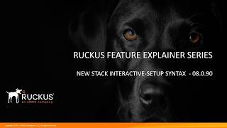 RUCKUS ICX  NEW STACK INTERACTIVE SETUP SYNTAX   08090