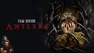Antlers (2021) – A Dark &amp; Disturbing Creature Horror 🦌🔥