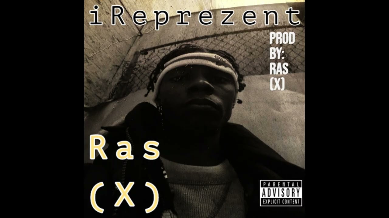 洋楽 Rasean g-rap Ras (X)- iReprezent [Official Audio]- Prod by: ‪@rasxproductionz