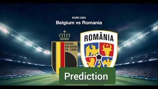 BELGIUM VS ROMANIA,euro2024 THRILLER, #prediction
