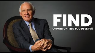 Jim Rohn - Finding Opportunities - (Motivational Audio)