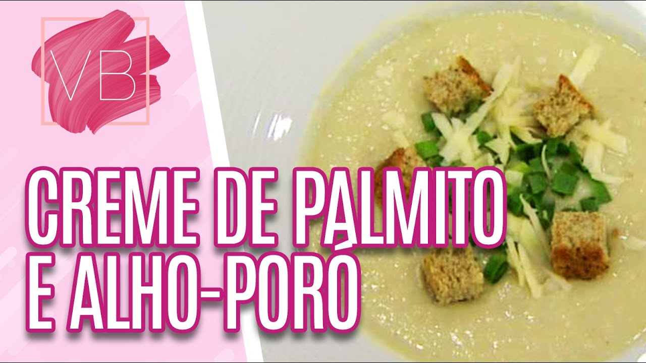 Creme de palmito com alho-poró - Você Bonita (21/07/20)