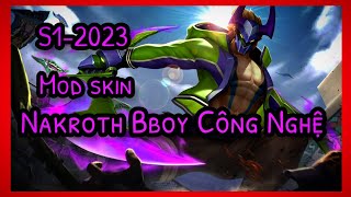 Mod Skin Nakroth Bboy Công Nghệ - S1-2023 Mới nhất Sau Cập Nhật - Hiệu Ứng Âm Thanh || Trung Game TZ