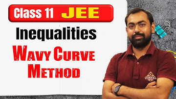 Wavy Curve Method | Inequalities | Class 11 | CBSE | JEE Main | JEE Advanced  2024