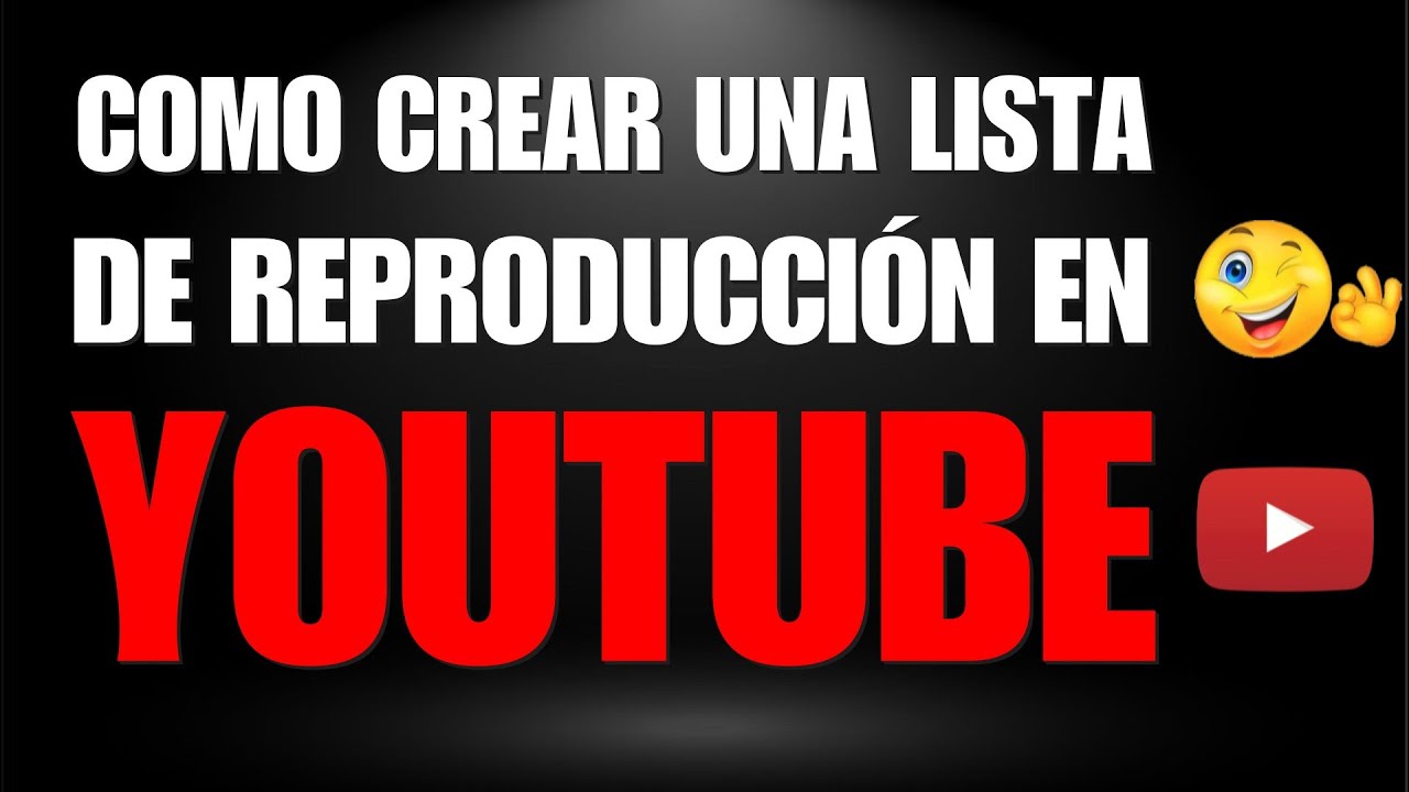 Como puedo crear una LISTA DE REPRODUCCION para mi canal de YOUTUBE ...
