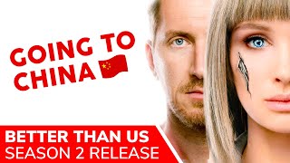 BETTER THAN US Season 2: Russian-Chinese 2021 Co-Production in China WITHOUT Netflix Involvement