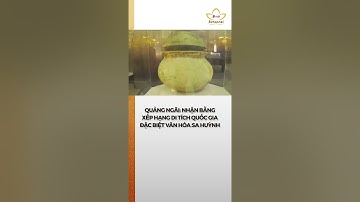 Tổ chức Lễ đón nhận Bằng xếp hạng Di tích quốc gia đặc biệt văn hóa Sa Huỳnh #shorts