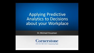 Applying Predictive Analytics to Decisions about your Workplace