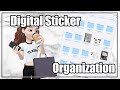 Digital Sticker Organization....disorganization?